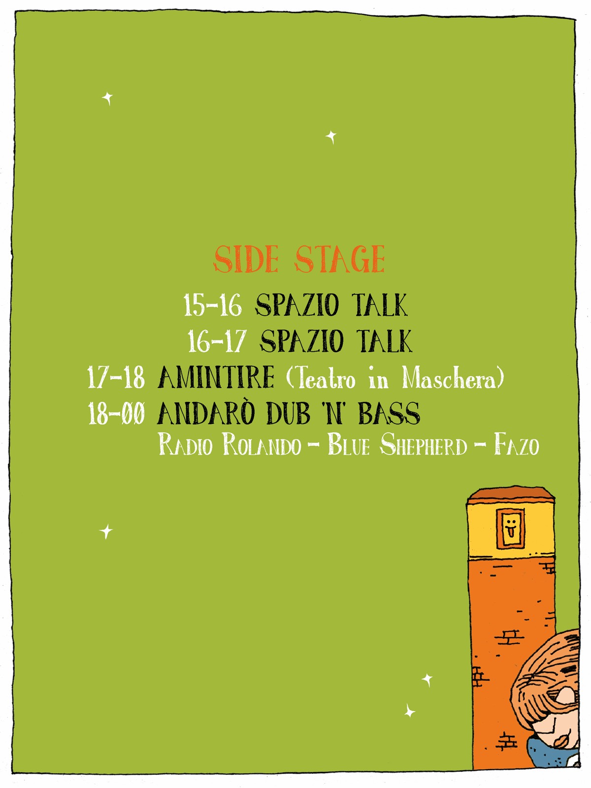 Programma Andarò — 6 settembre, Side Stage